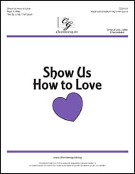 Show Us How to Love Vocal Solo & Collections sheet music cover Thumbnail